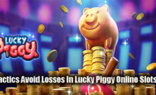 Tactics Avoid Losses In Lucky Piggy Online Slots